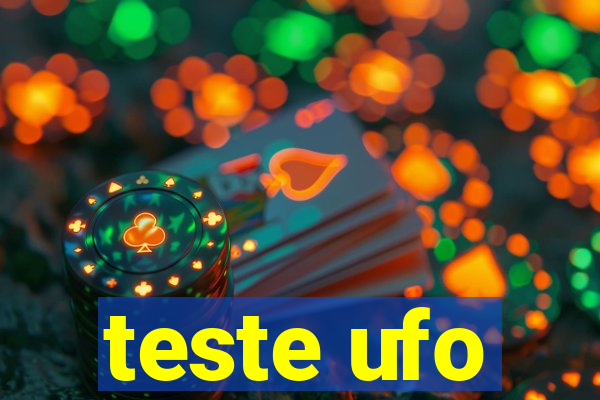 teste ufo